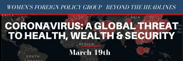 WFPG's Beyond the Headlines Series | Coronavirus: A Global Threat to Health, Wealth & Security