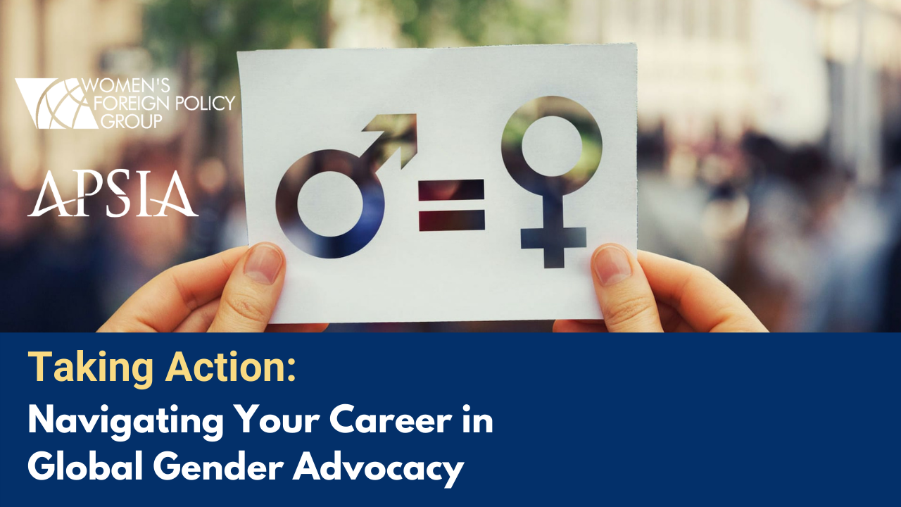 Taking Action: Navigating Your Career in Global Gender Advocacy
