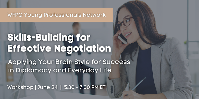 Skills-Building for Effective Negotiation: Applying Your Brain Style for Success in Diplomacy and Everyday Life