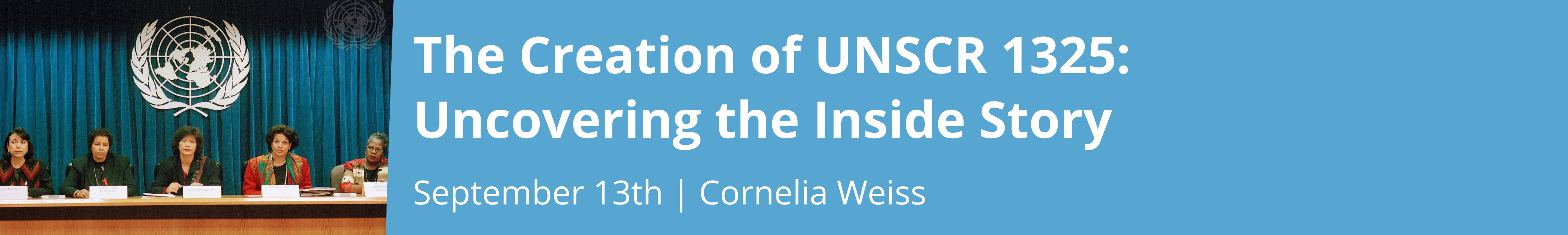 The Creation of UNSCR 1325: Uncovering the Inside Story
